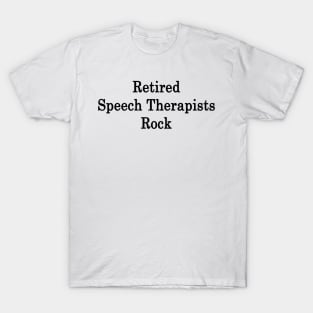 Retired Speech Therapists Rock T-Shirt